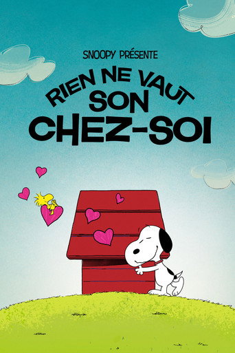 Regarder Snoopy présente : Rien ne vaut son chez-soi en streaming complet