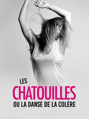 Regarder Les Chatouilles ou la Danse de la colère en streaming complet