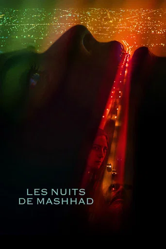 Regarder Les Nuits de Mashhad en streaming complet