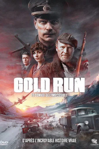 Regarder Gold Run : Le Convoi De L'Impossible en streaming complet