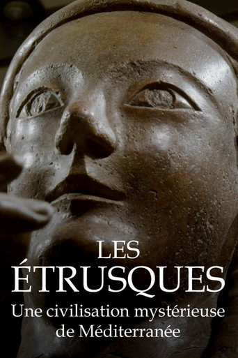 Regarder Les Étrusques : une civilisation mystérieuse de Méditéranée en streaming complet