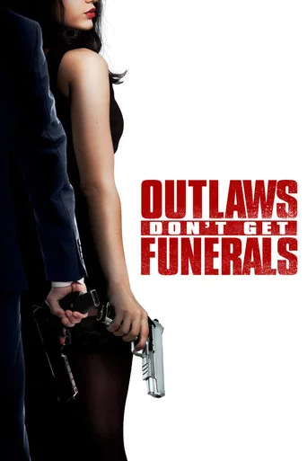 Regarder Outlaws Don't Get Funerals en streaming complet