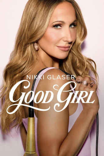 Regarder Nikki Glaser: Good Girl en streaming complet