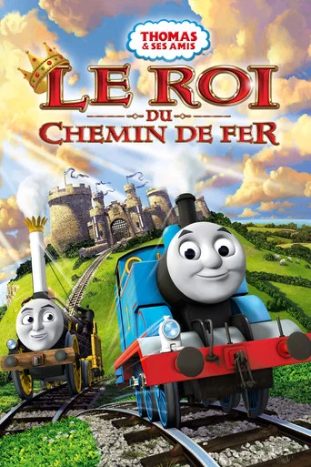 Regarder Thomas et ses amis : Le roi du chemin de fer en streaming complet