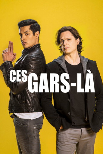 Regarder Ces gars-là en streaming complet