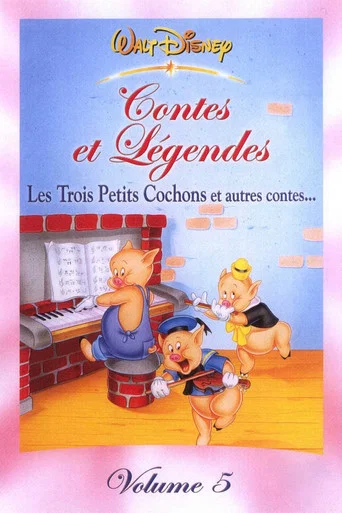 Regarder Contes et légendes, Volume 5 : Les Trois Petits Cochons et autres contes... en streaming complet