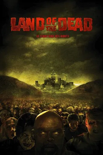 Regarder Land of the Dead : Le Territoire des morts en streaming complet
