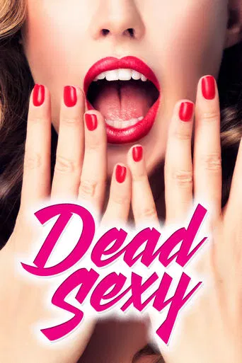 Regarder Dead Sexy en streaming complet