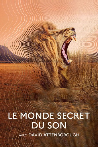 Regarder Le Monde secret du son avec David Attenborough en streaming complet
