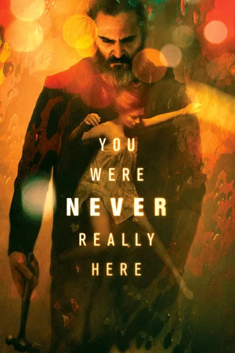 Regarder You Were Never Really Here en streaming complet