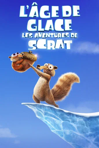 Regarder L’Âge de glace - Les aventures de Scrat en streaming complet