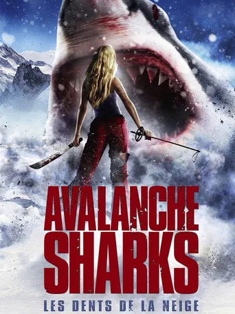 Regarder Avalanche Sharks : Les dents de la neige en streaming complet