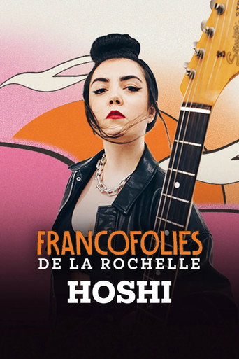 Regarder Hoshi aux Francofolies de La Rochelle en streaming complet